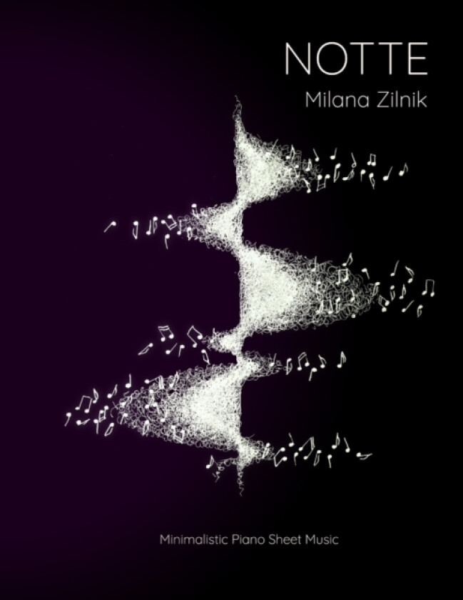 Notte. Minimalistic Piano Sheet Music. av Milana Zilnik (Paperback)