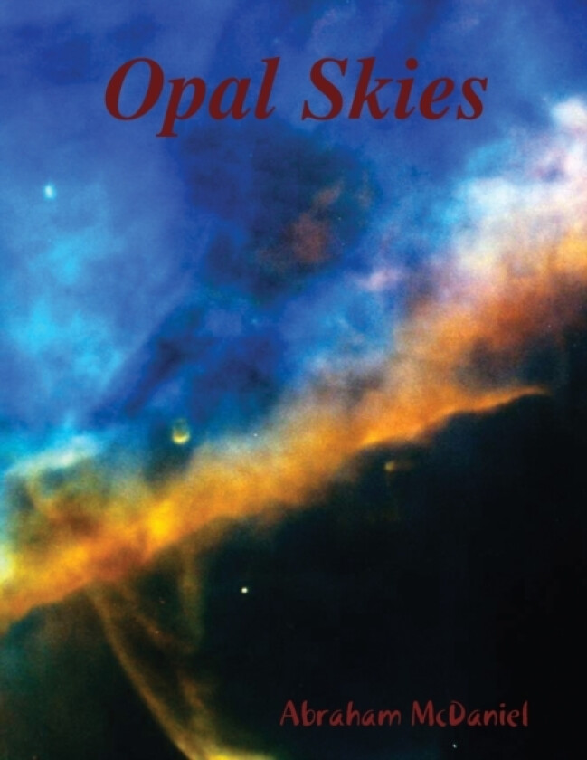 Opal Skies av Abraham McDaniel (Paperback)