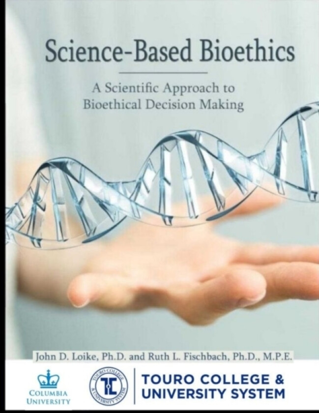 Science-Based Bioethics av John Loike (Paperback)