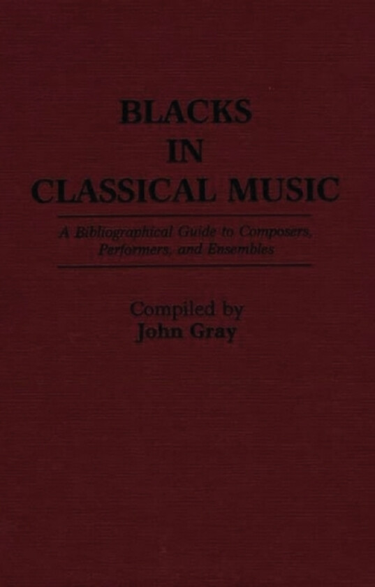 Blacks in Classical Music av John Gray (Hardcover)