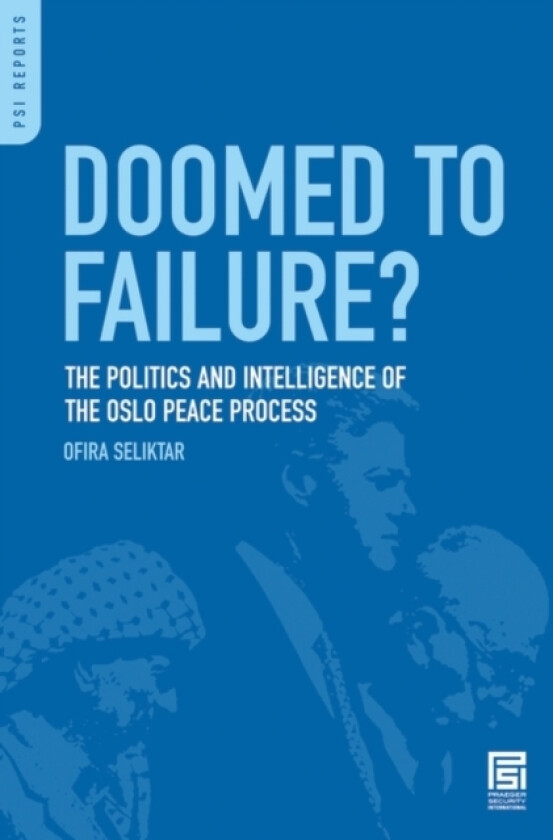 Doomed to Failure? av Ofira Seliktar (Hardcover)