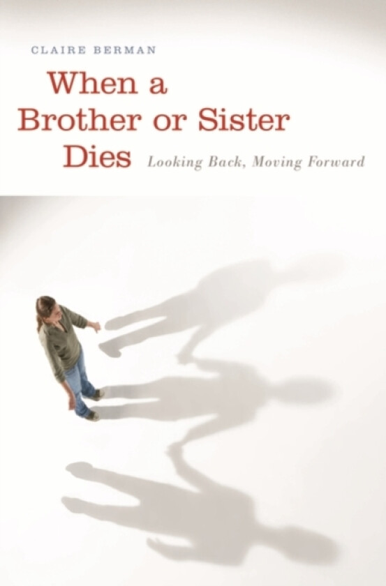 When a Brother or Sister Dies av Claire Berman (Hardcover)