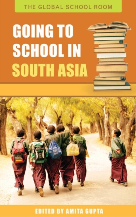 Going to School in South Asia av Amita Gupta (Hardcover)