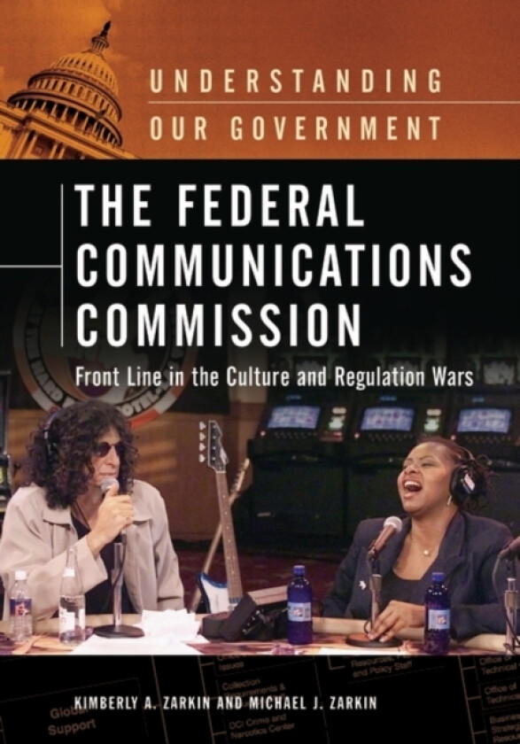 The Federal Communications Commission av Kimberly A. Zarkin, Michael J. Zarkin (Hardcover)