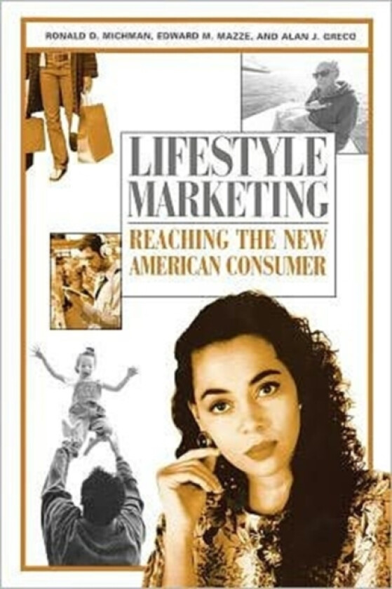 Lifestyle Marketing av Ronald D. Michman, Edward M. Mazze, Alan J. Greco (Paperback)