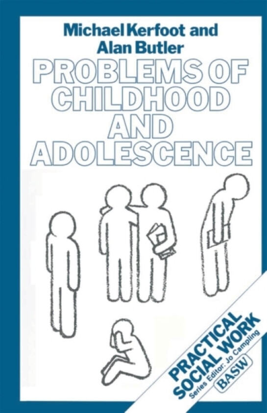 Problems of Childhood and Adolescence av Michael Kerfoot, Alan Butler (Paperback)