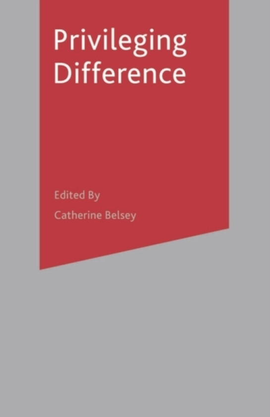Privileging Difference av Antony Easthope (Paperback)