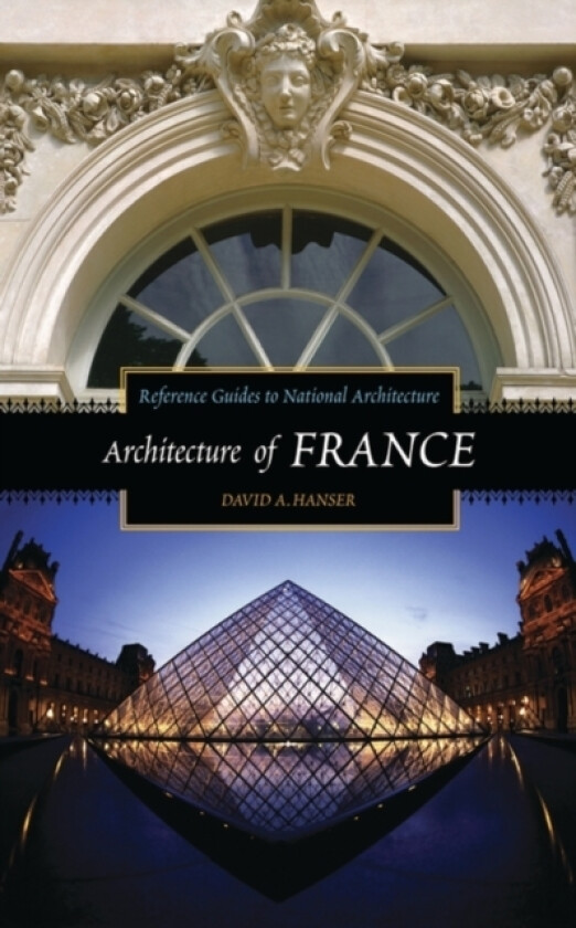 Architecture of France av David A. Hanser (Hardcover)