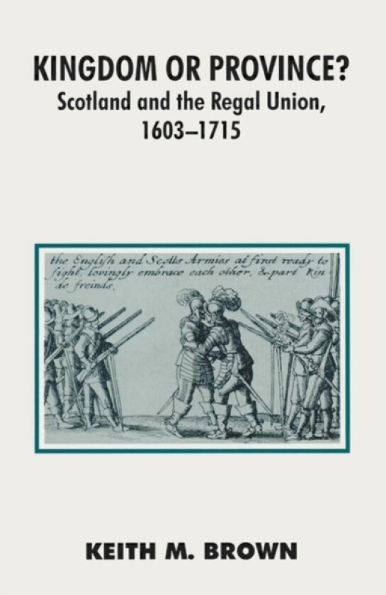 Kingdom or Province? av Keith Brown (Paperback)