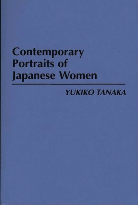 Contemporary Portraits of Japanese Women av Yukiko Tanaka (Hardcover)
