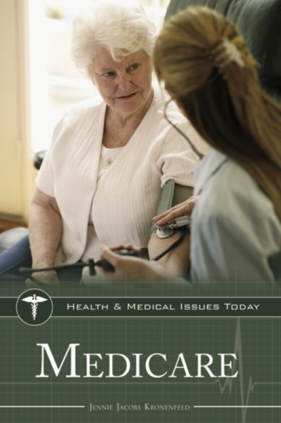 Medicare av Jennie Jacobs Kronenfeld (Hardcover)