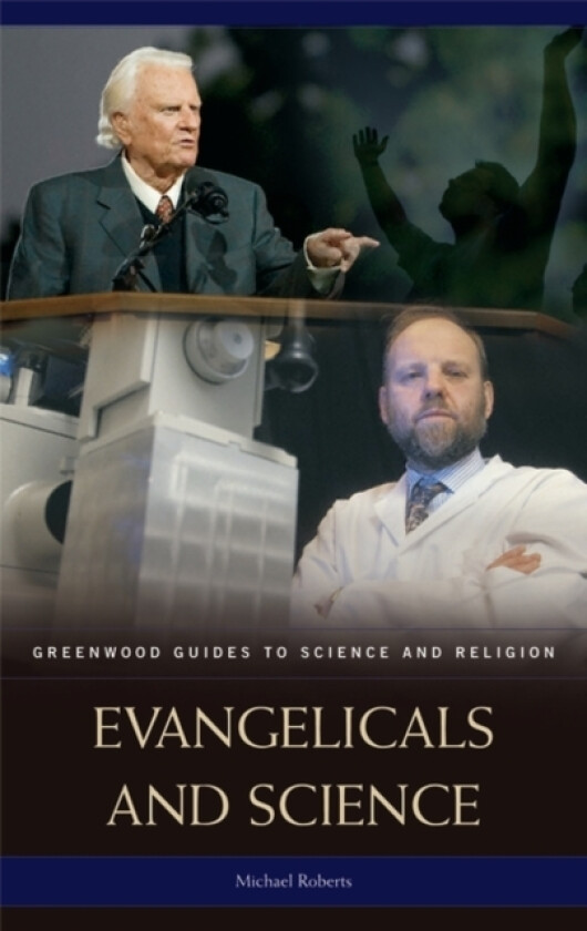 Evangelicals and Science av Michael Roberts (Hardcover)