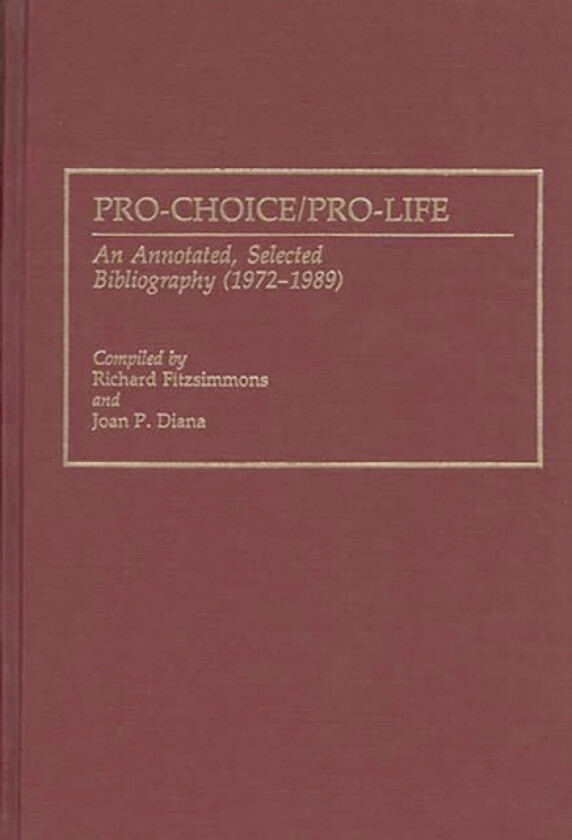 Pro-Choice/Pro-Life av Joan P. Diana, Richard Fitzsimmons (Hardcover)