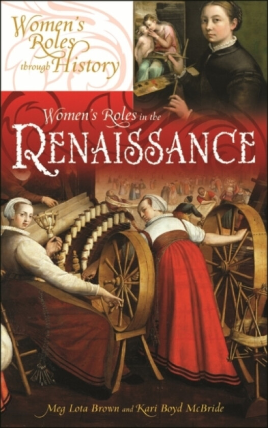 Women's Roles in the Renaissance av Meg L. Brown, Kari McBride (Hardcover)