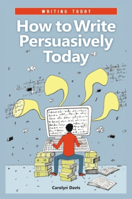 How to Write Persuasively Today av Carolyn Davis (Hardcover)
