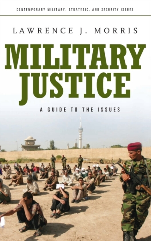 Military Justice av Lawrence J. Morris (Hardcover)