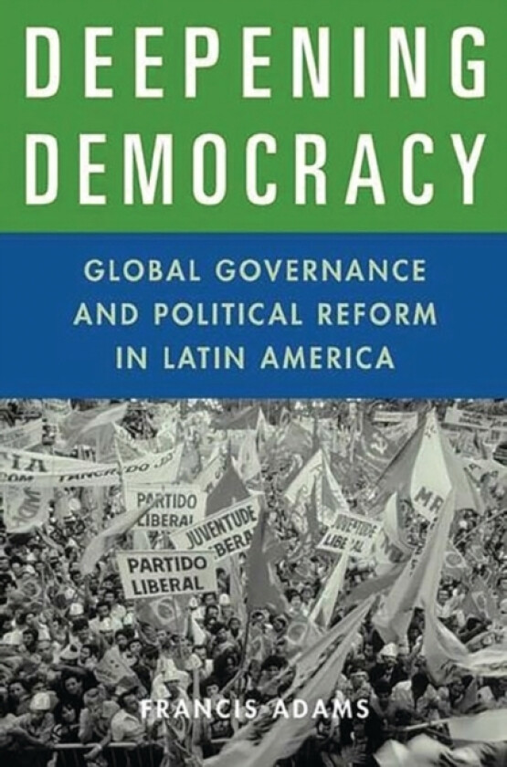 Deepening Democracy av Francis Adams (Paperback)