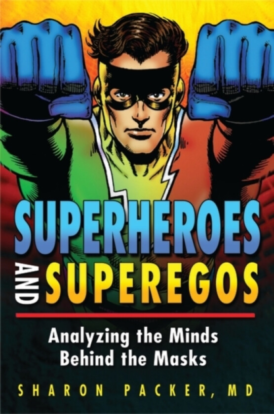 Superheroes and Superegos av Sharon Packer MD (Hardcover)