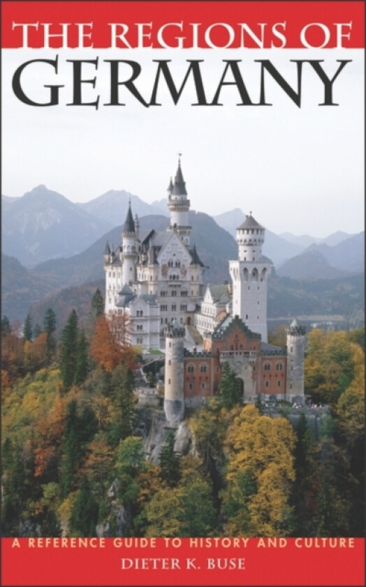 The Regions of Germany av Dieter K. Buse (Hardcover)
