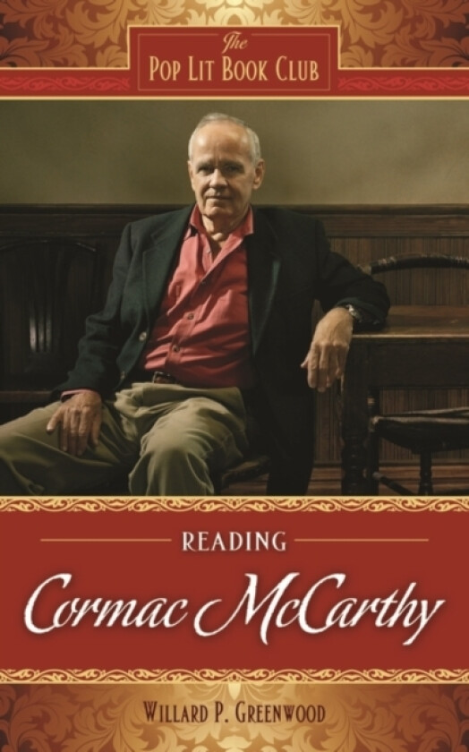 Reading Cormac McCarthy av Willard P. Greenwood (Hardcover)