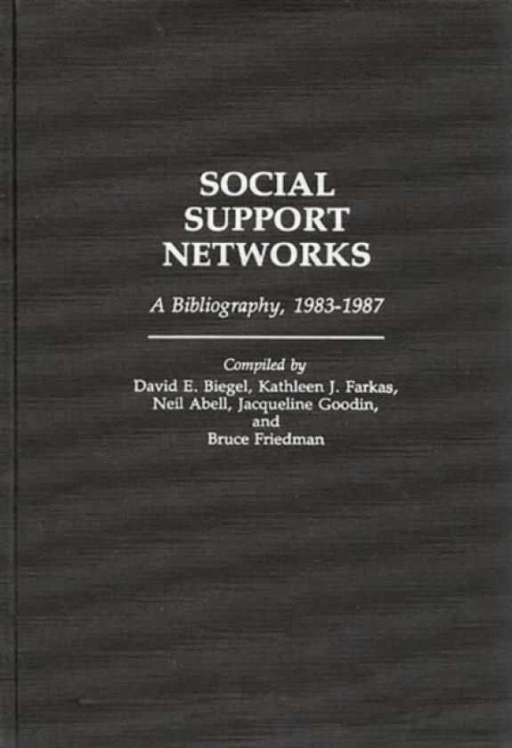 Social Support Networks av David E. Biegel, Kathleen Farkas, Neil Abell (Hardcover)