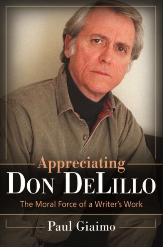 Appreciating Don DeLillo av Paul Giaimo (Hardcover)