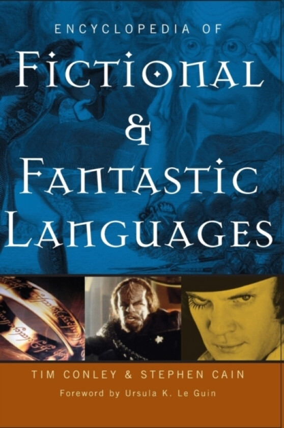 Encyclopedia of Fictional and Fantastic Languages av Tim Conley, Stephen Cain (Hardcover)