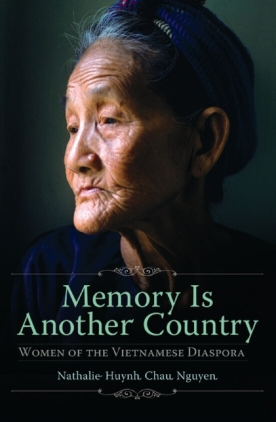 Memory Is Another Country av Nathalie Huynh Chau Nguyen (Hardcover)