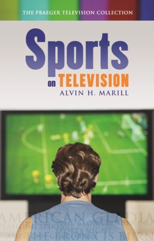 Sports on Television av Alvin H. Marill (Hardcover)