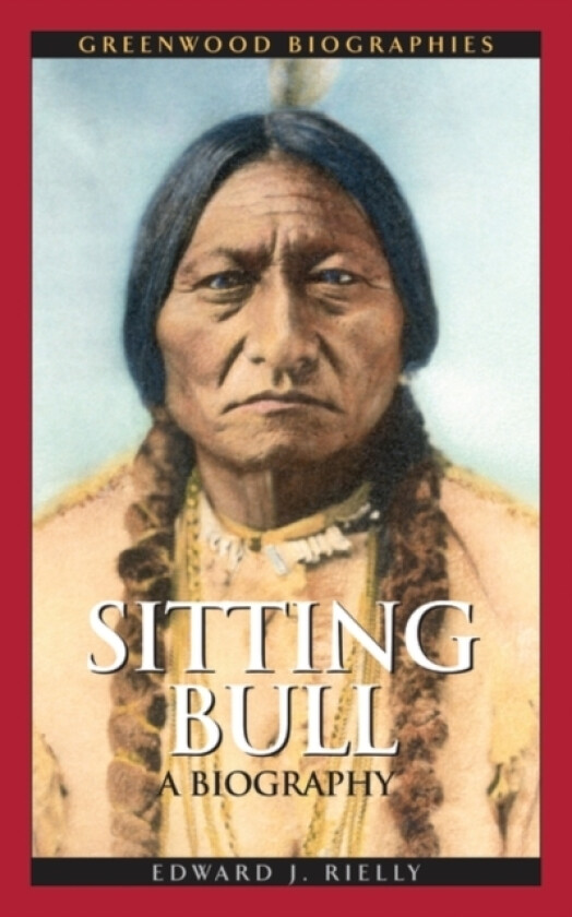 Sitting Bull av Edward J. Rielly (Hardcover)