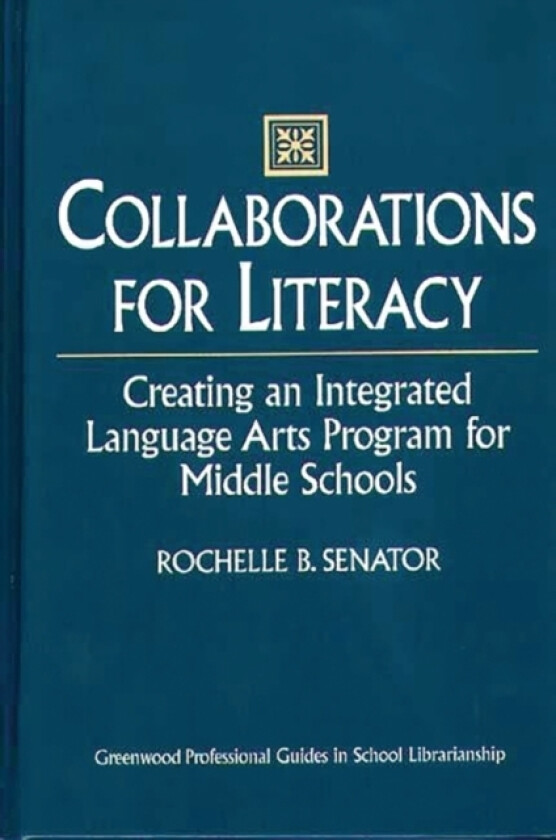 Collaborations for Literacy av Rochelle Senator (Hardcover)