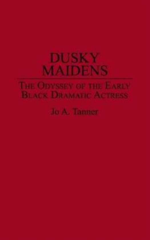 Dusky Maidens av Jo A. Tanner (Hardcover)