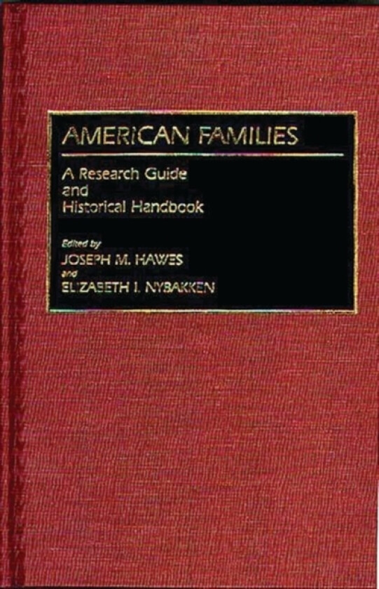 American Families av Joseph M. Hawes, Elizabet Nybakken (Hardcover)