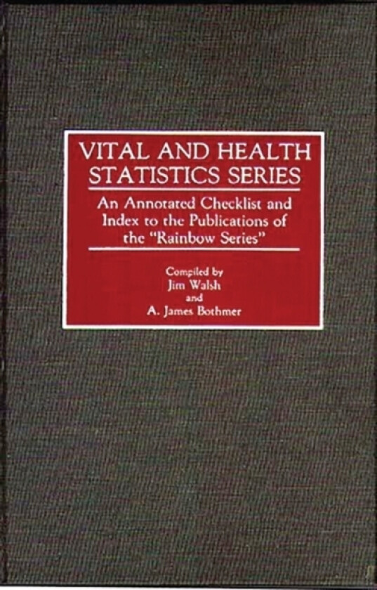 Vital and Health Statistics Series av A J. Bothmer, Jim Walsh (Hardcover)