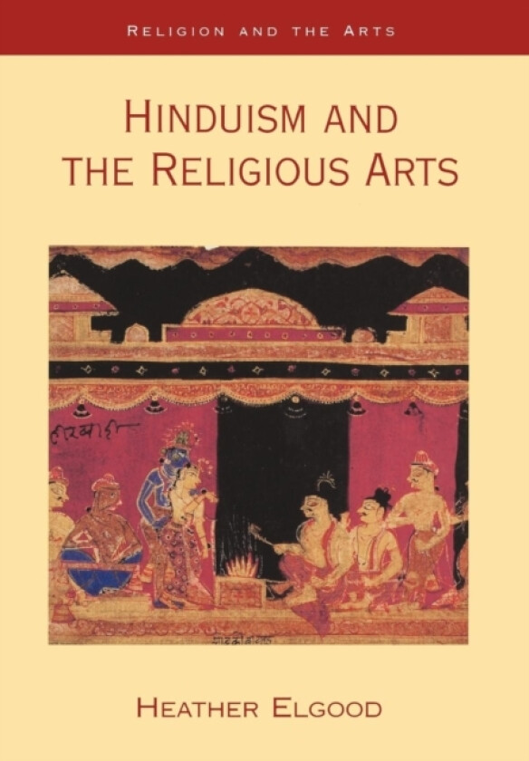 Hinduism and the Religious Arts av Dr Heather Elgood (Paperback)