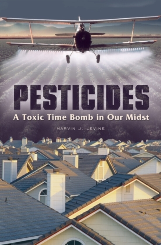 Pesticides av Marvin J. Levine (Hardcover)