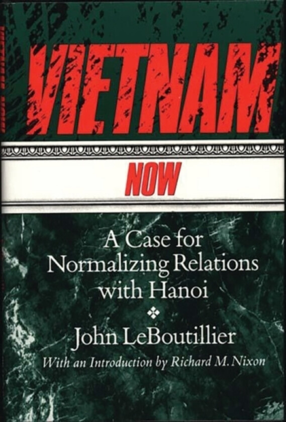 Vietnam Now av John Leboutillier (Hardcover)
