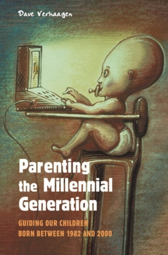 Parenting the Millennial Generation av David Allan Verhaagen (Hardcover)