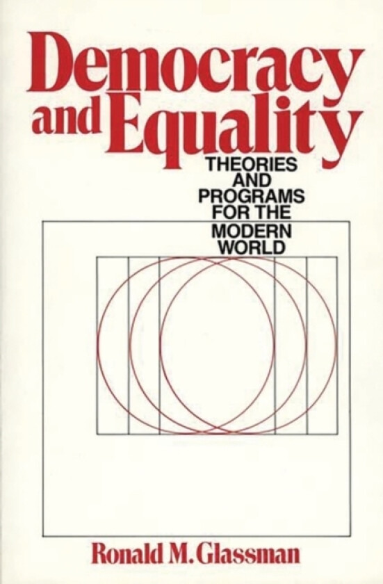 Democracy and Equality av Ronald Glassman (Hardcover)