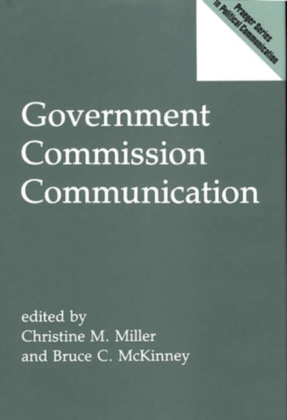 Government Commission Communication av Bruce McKinney, Christin Miller (Hardcover)