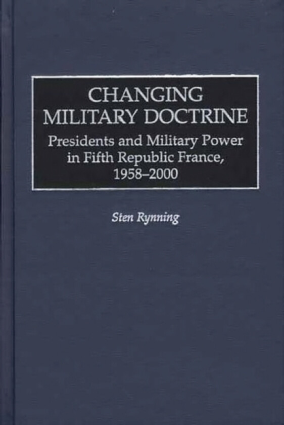 Changing Military Doctrine av Sten Rynning (Hardcover)