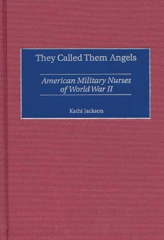 They Called Them Angels av Kathi Jackson (Hardcover)