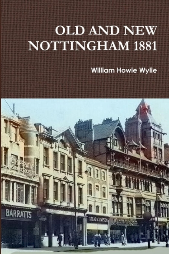 Old and New Nottingham 1881 av Richard Pearson (Paperback)