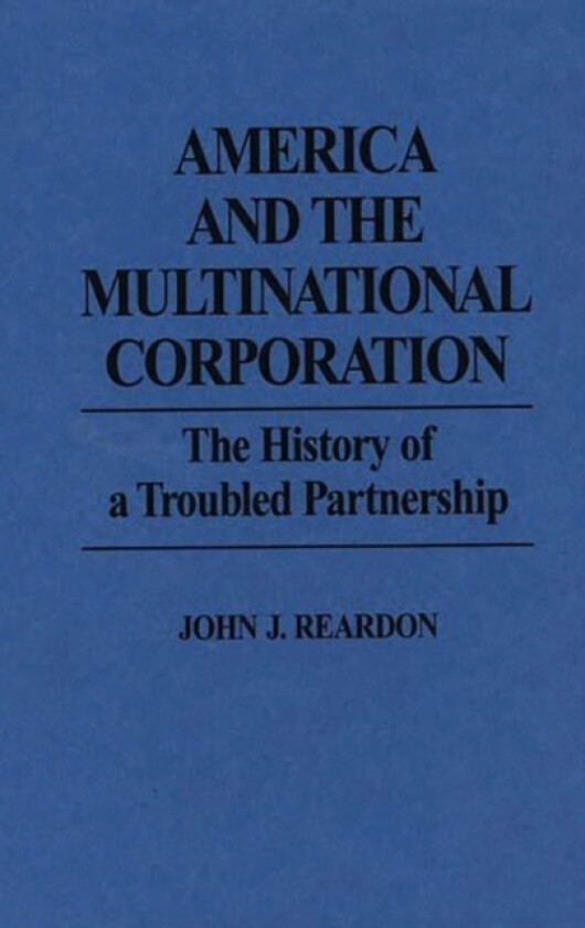 America and the Multinational Corporation av John Reardon (Hardcover)