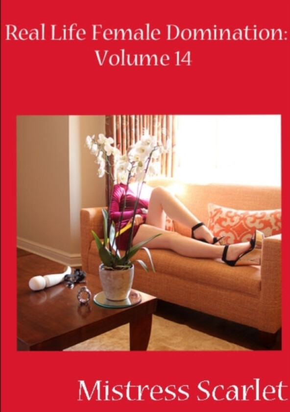 Real Life Female Domination: Volume 14 av Mistress Scarlet (Paperback)