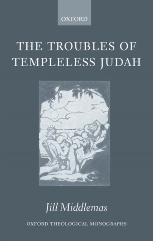 The Troubles of Templeless Judah av Jill Middlemas (Hardcover)