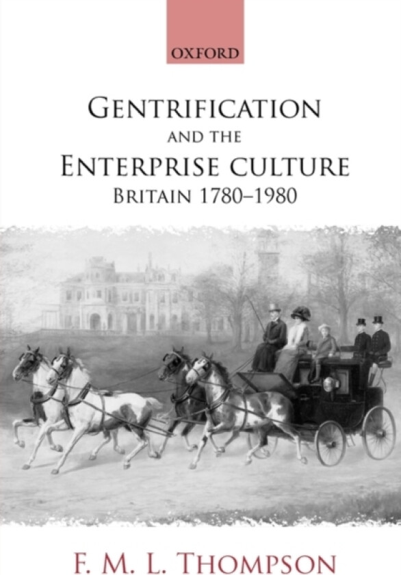 Gentrification and the Enterprise Culture av F.M.L. Thompson (Paperback)