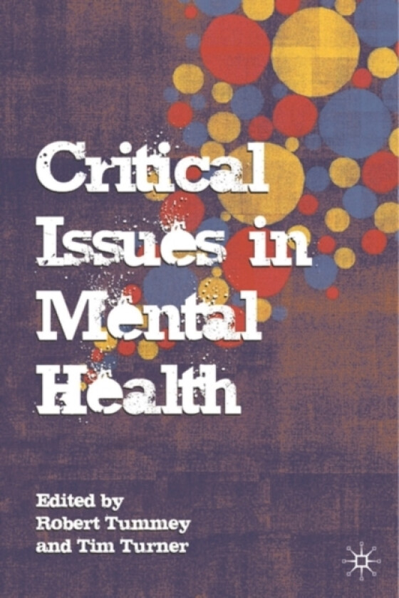 Critical Issues in Mental Health av Robert Tummey, Tim Turner (Paperback)