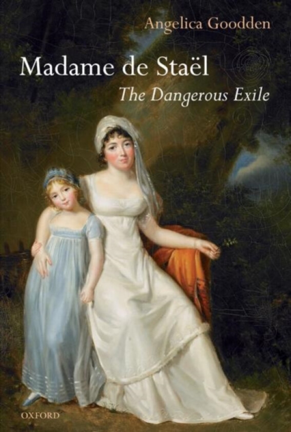 Madame de Stael av Angelica Goodden (Hardcover)