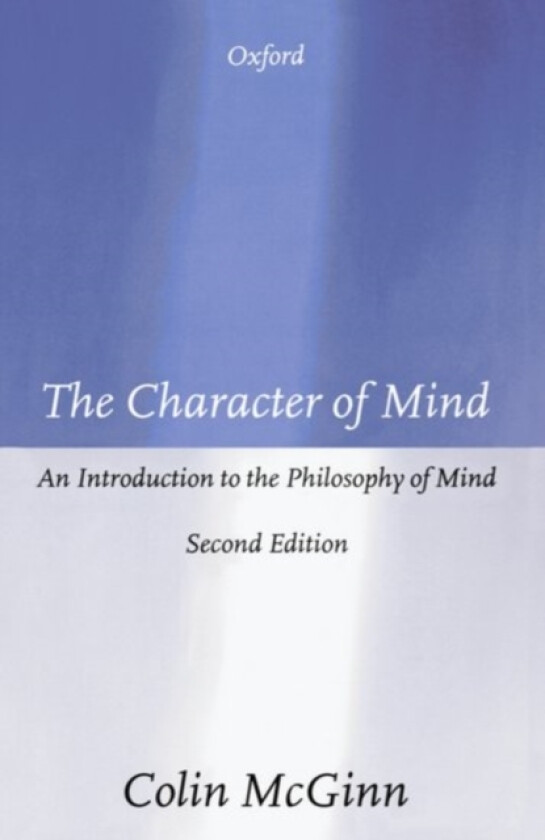 The Character of Mind av Colin McGinn (Paperback)